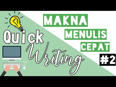 #2 Makna Menulis Cepat (The Meaning of Quick Writing) | Quick Writing Series