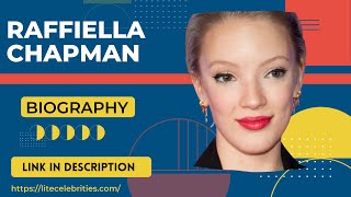 Raffiella Chapman Biography, Wiki, Age, Net Worth, Contact & More