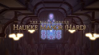 [Let's Play!] Final Fantasy XIV - Haukke Manor (Hard) as a Gunbreaker