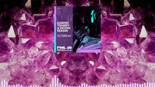 Eugenio Tokarev & Second Reason - Outbreak