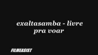 exaltasamba - livre pra voar