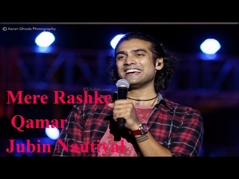 Mere Rashke Qamar Full Song Jubin Nautiyal | Latest Song 2017