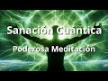 Poderosa Meditación de Sanación Cuántica: Regenera tu cuerpo con el Poder de tu Mente.