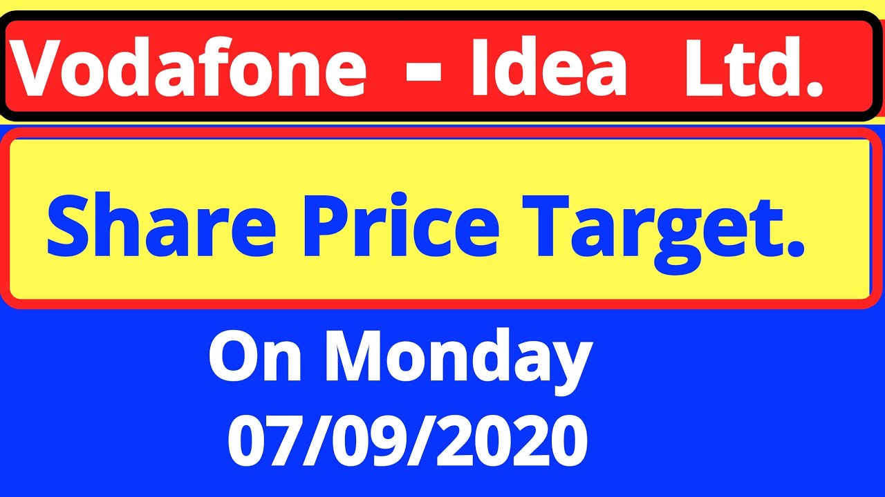 Vodafone-idea Ltd Share Monday 07/09/2020 Target Price - YouTube