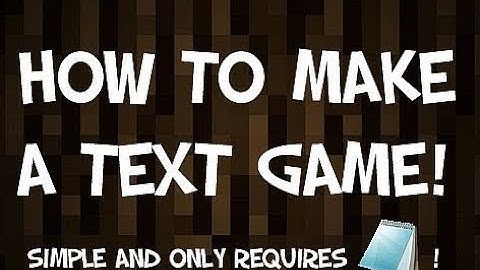 Making your own game in NotePad