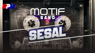 Motif Band - Sesal
