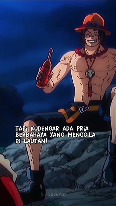 ACE MEMPERKENALKAN LUFFY KEPADA YAMATO!!