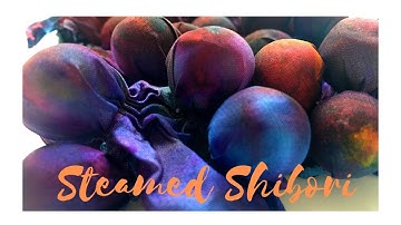 STEAMED Shibori | Using MARBLES to manipulate fabric.