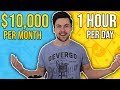 How To Make $10,000 per month! Just Working 1 Hour Per Day (2019)