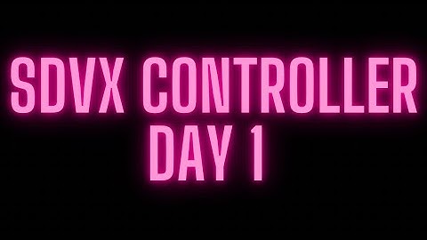 Finally owning a SDVX controller /// DAY 1
