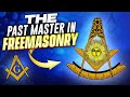 Exploring The Legacy The History Of The Past Master In Freemasonry Exploring The Legacy The History Of The Past Master In Freemasonry