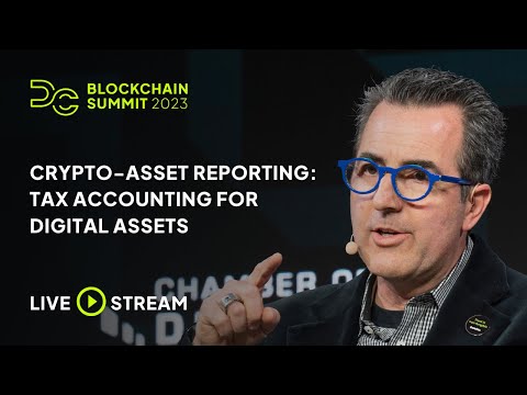 Crypto-Asset Reporting: Tax Accounting For Digital Assets – DC Blockchain Summit 2023