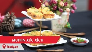 Top 8 Cách Làm Muffin Xúc Xích Mới Nhất Năm 2022