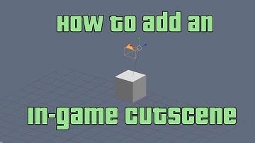 How to add an IN-GAME cutscene in BGE