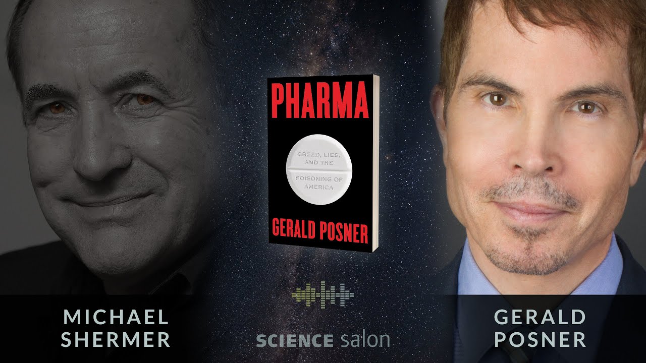 Michael Shermer with Gerald Posner — Pharma: Greed, Lies, and the ...