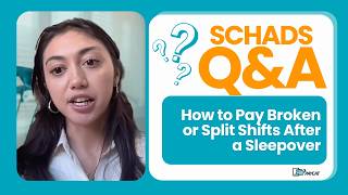 SCHADS Payroll: How to Pay Broken or Split Shifts After a Sleepover