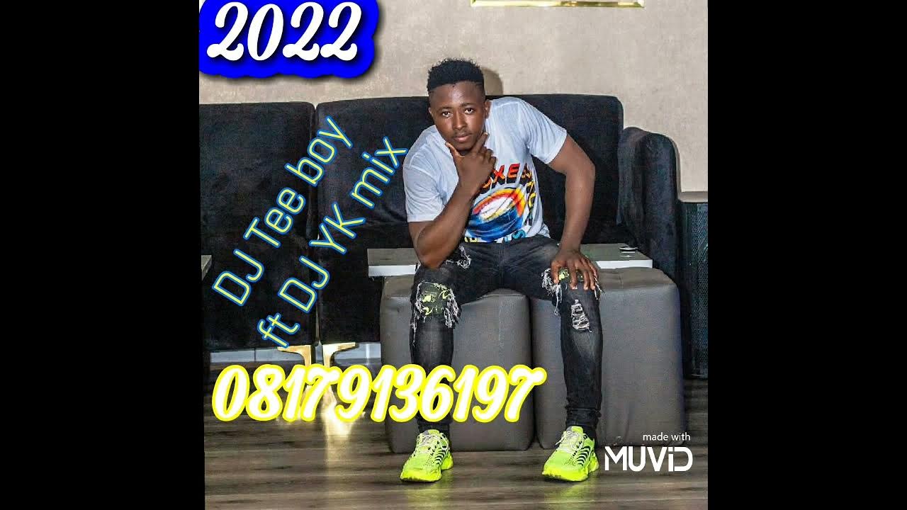 DJ Teeboy ft DJ YK Mix 2022 YouTube