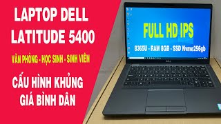 Laptop Dell Latitude 5400, Siêu phẩm giá rẻ cho dân văn phòng, học sinh, sinh viên