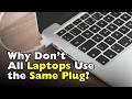 Why Don’t All Laptops Use the Same Plug? [ID0717]
