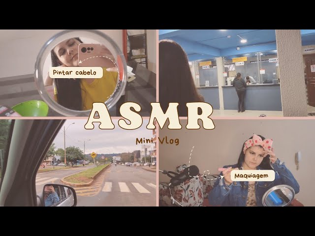 ASMR: Mini Vlog - Prova na faculdade/Pintando o cabelo em casa.