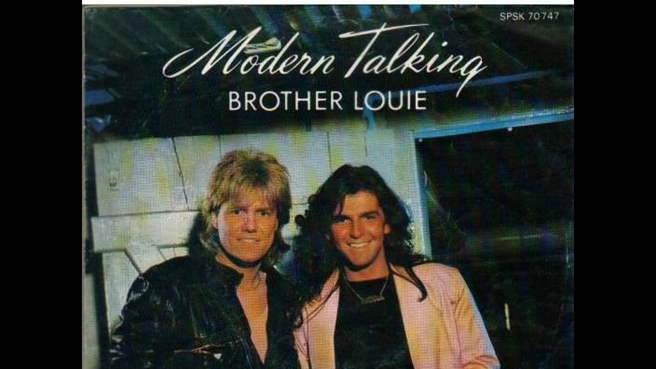 Братец луи слушать. Modern talking 5 brother Louie. Modern talking brother Louie 1986. Модерн токинг brother Louie. Modern talking братец Луи Луи.