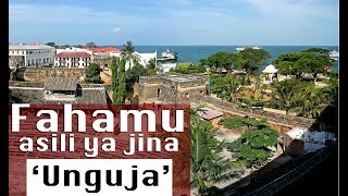 Fahamu Asili Ya Jina Unguja