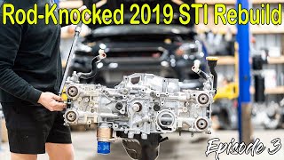 Rebuilding A Blown Up 2019 Subaru STI | Ep. 3 (Building The NEW Engine)