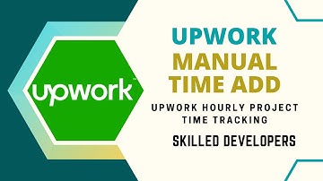 Upwork hourly time tracker - How to add manual time on time tracker | Skilled Developers