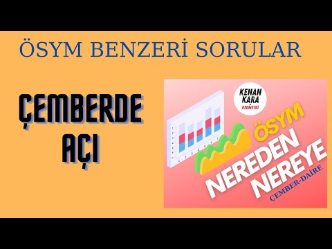 ÇEMBERDE AÇI | ÖSYM BENZERİ SORULAR