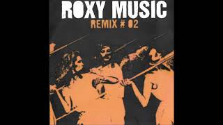 Roxy Music - Same Old Scene (Glimmers Remix)