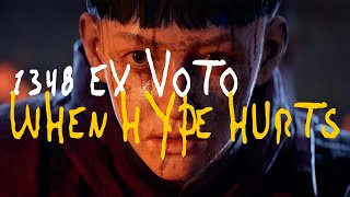 1348 Ex Voto: When Hype Hurts