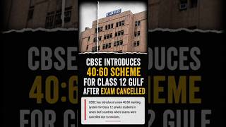 CBSE 40:60 Scheme for Class 12 Gulf Students | Exams Cancelled#shorts #viral #ytshorts
