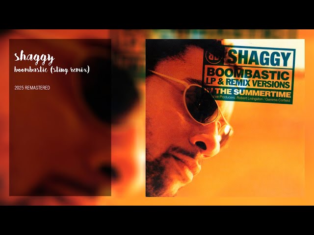 Shaggy - Boombastic (Sting Remix) (2025 Remaster)