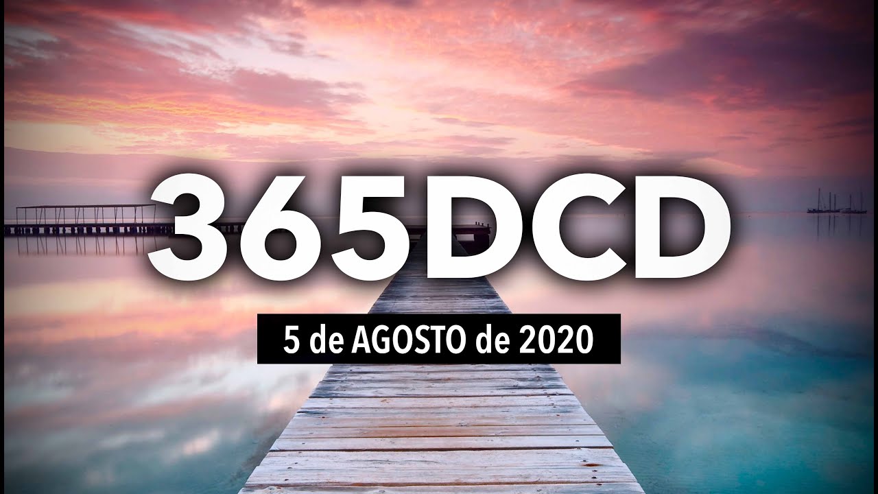 🙏365DCD - 5 Agosto 2020 - Devocional