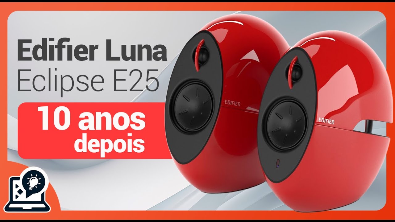 Edifier Luna Eclipse E25 Vale a pena em 2024 Análise após quase 10