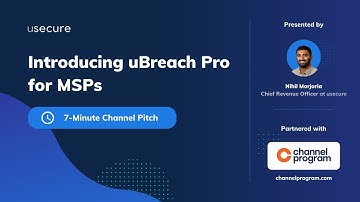usecure for MSPs - 7-minute Channel Pitch Introducing uBreach Pro