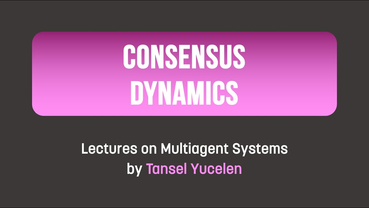 Consensus Dynamics (Lectures on Multiagent Systems)