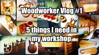 5 Things I Need In My Workshop - Vlog