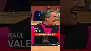 Raúl Vale/Como mínimo falda #tvchilena #humorchileno #reaccionesalcien #humor #chile