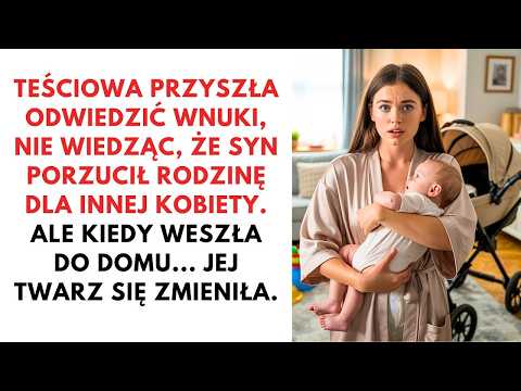 „Teściowa przyszła odwiedzić wnuki, nie wiedząc, że syn porzucił rodzinę dla innej kobiety