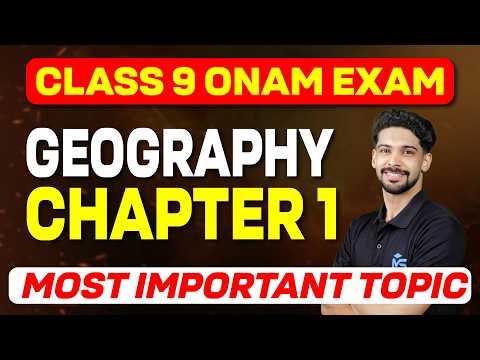 CLASS 9 Onam Exam Geography Chapter 1 Most Important Topic | MS SOLUTIONS