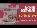 Big Discount 50% to 70% on Bata Footwears Range from 249/-