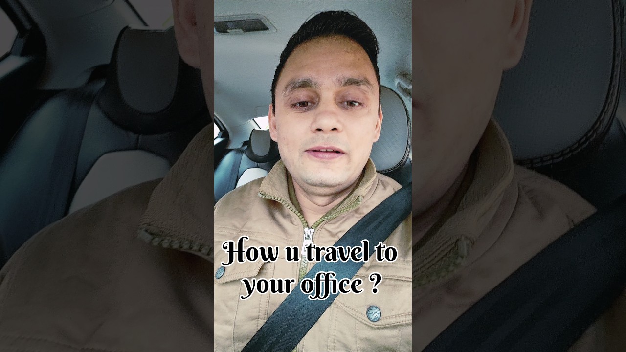How do u travel to your office? 