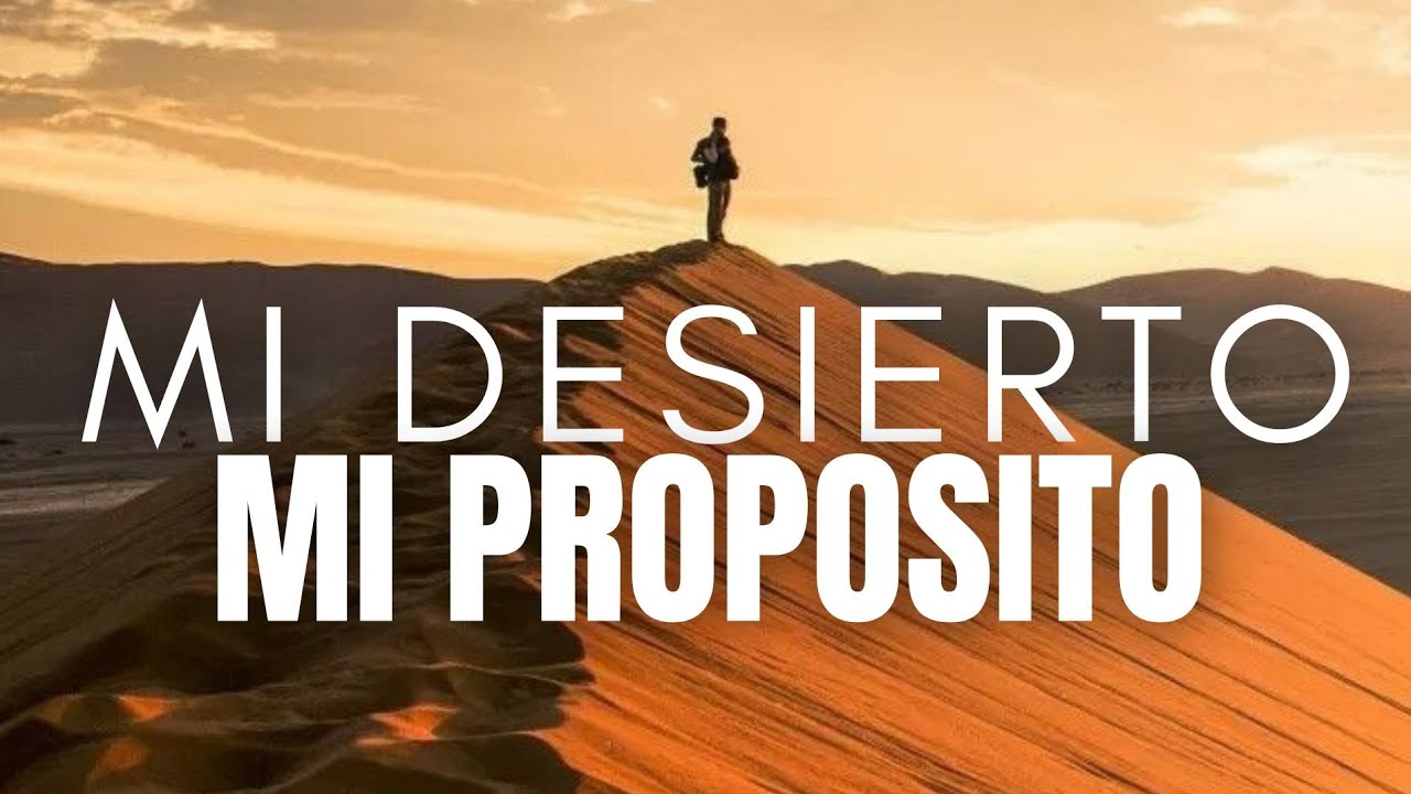 Mi Desierto, Mi Propósito por El EVANGELISTA Lucas Gaggino