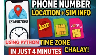 PHONE NUMBER KI LOCATION KAISAY PATAKARIAN|HOWTOFIND LOCATION USING PYTHON|FIND SIM INFO USINGPYTHON