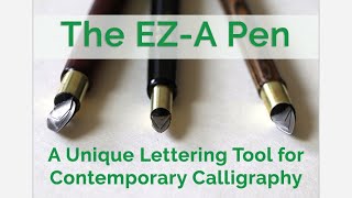 The EZ-A Pen: A unique Lettering Tool for Contemporary Calligraphy