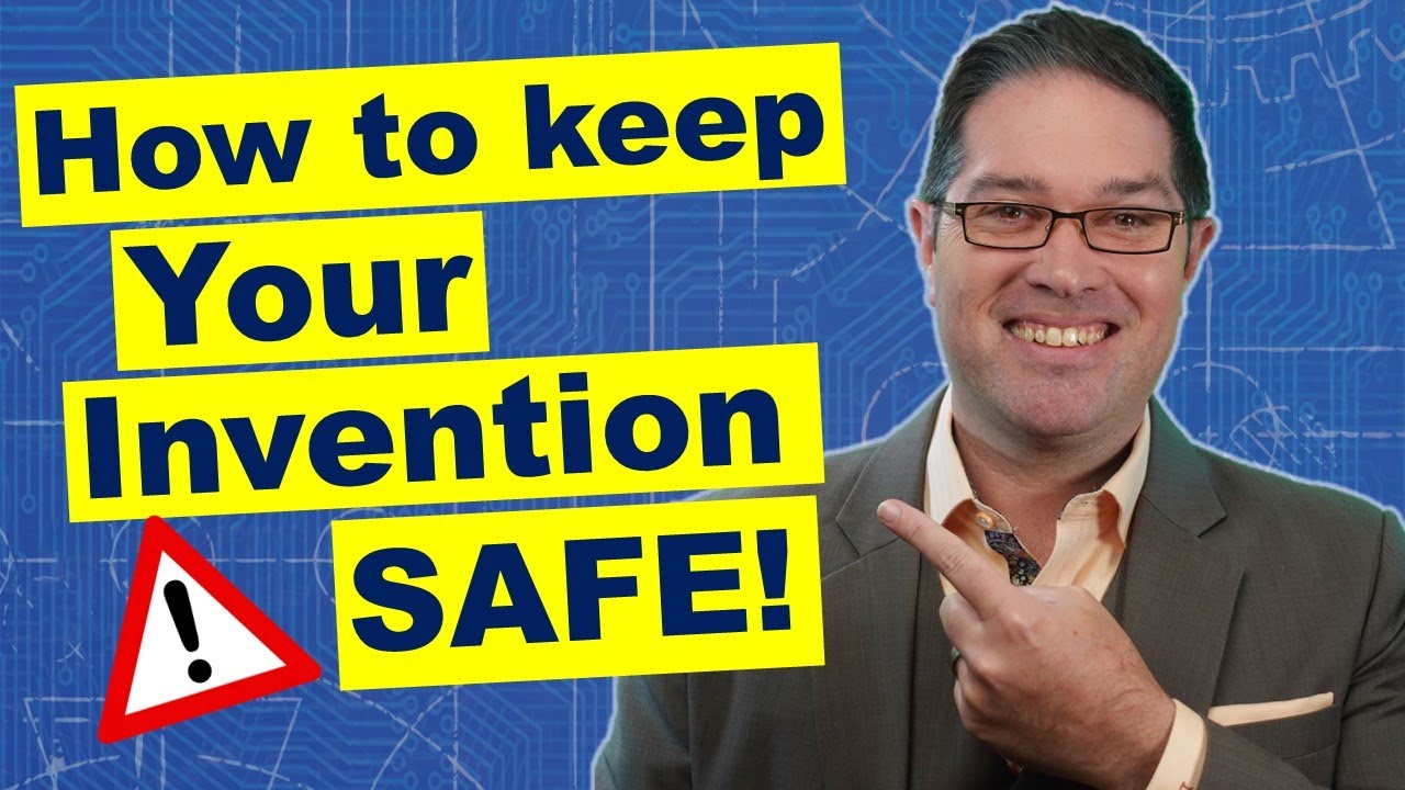 How To Keep Your Invention Idea Safe
