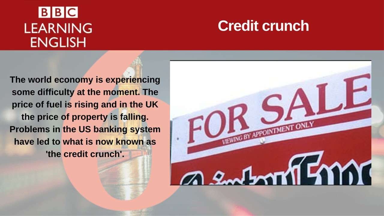 Credit crunch. | 6 Minute English.