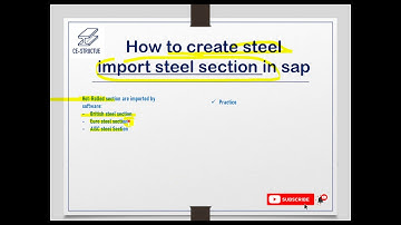 How to Import Steel Section in Sap 2000​ | CE Structure