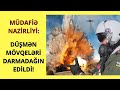 DÜŞMƏN MÖQELƏRİ BOMBALANDI - MÜDAFİƏ NAZİRLİYİ